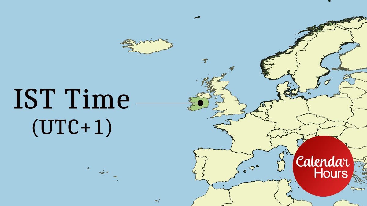 Irish Standard Time Now IST Time Zone ️